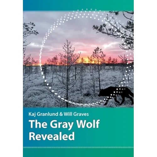 The Gray Wolf Revealed