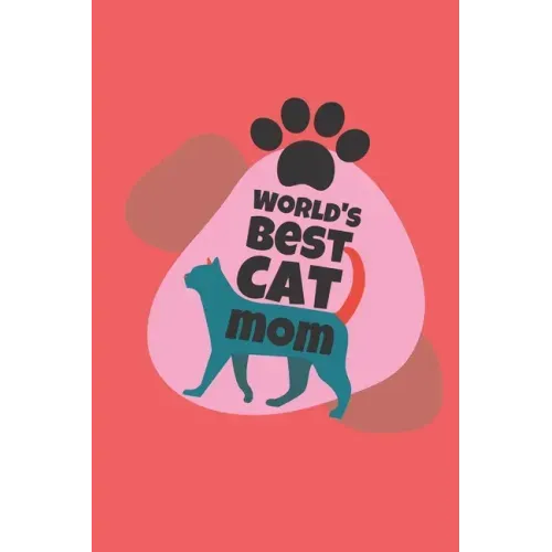 world's best cat mom: cat mom-cat mom notebook-cat mom journal-cat mom gifts for women-i love my cat