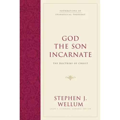 God the Son Incarnate: The Doctrine of Christ