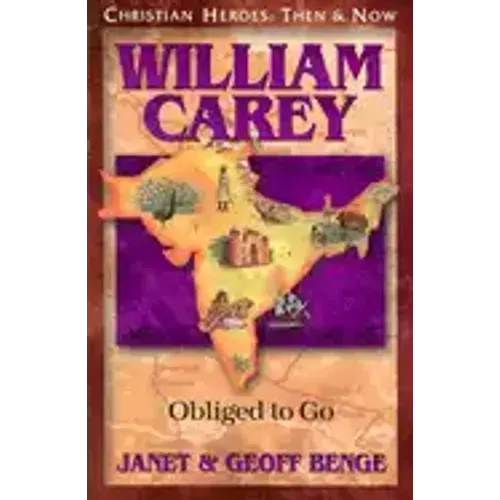 William Carey: Obliged to Go