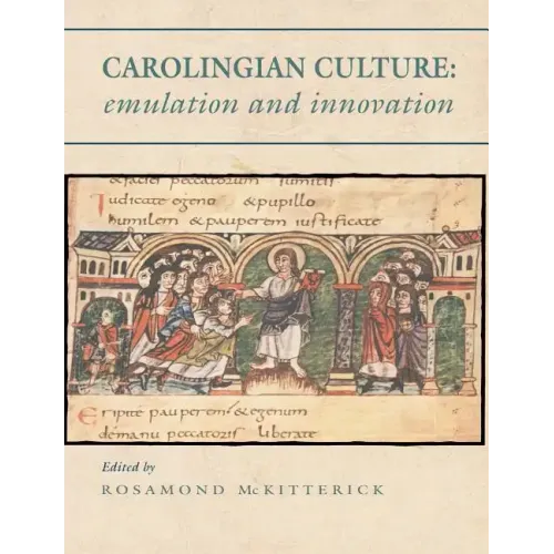 Carolingian Culture: Emulation and Innovation