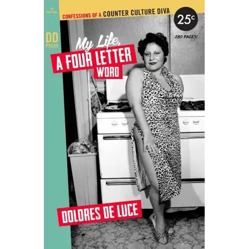 My Life, a Four Letter Word: Confessions of a Counter Culture Diva