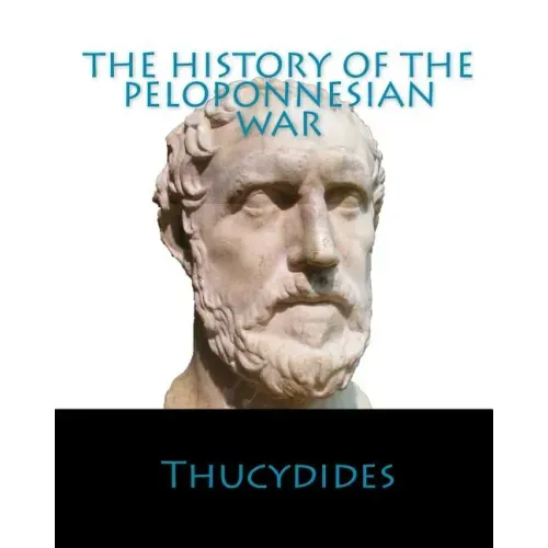 The History Of The Peloponnesian War