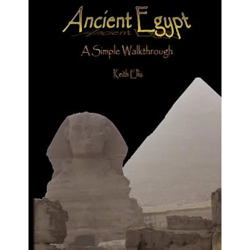 Ancient Egypt: A simple walkthrough