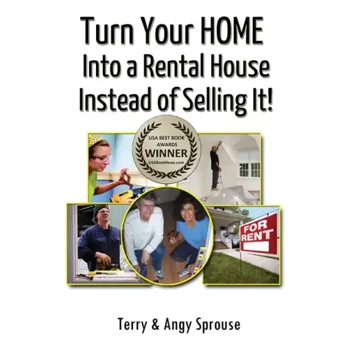 Turn Your Home Into a Rental House Instead of Selling It!