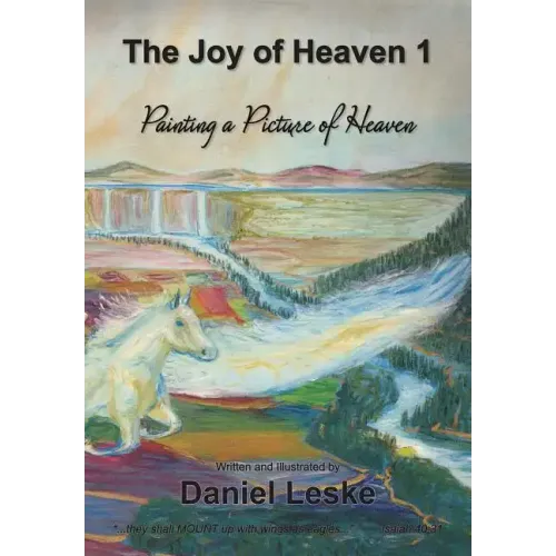 The Joy of Heaven 1: Painting a Picture of Heaven