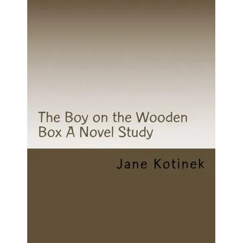 The Boy on the Wooden Box A Novel Study