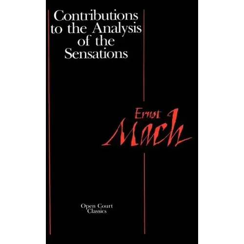Contributions to the Analysis of the Sensations