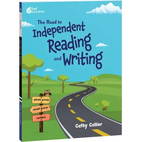 The Road to Independent Reading and Writing