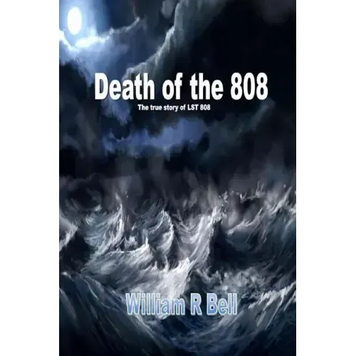 The Death of the 808: The true story of LST 808