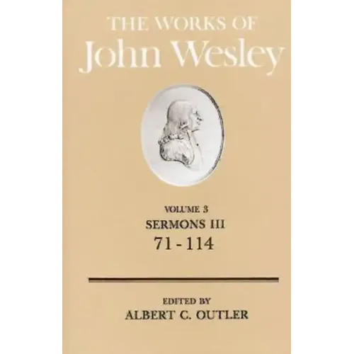 The Works of John Wesley Volume 3: Sermons III (71-114)