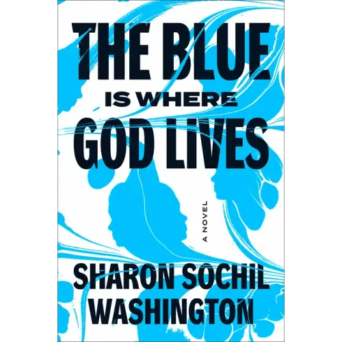 The Blue Is Where God Lives