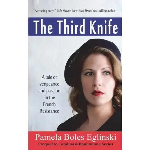 The Third Knife: A Tale of Vengeance and Passion in the French Resistance