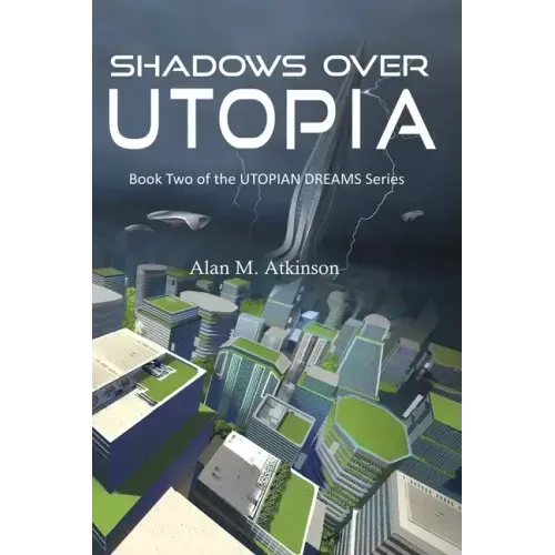 Shadows Over Utopia