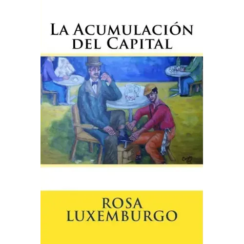 La Acumulacion del Capital
