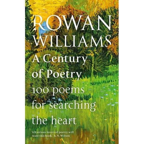 A Century of Poetry: 100 Poems for Searching the Heart