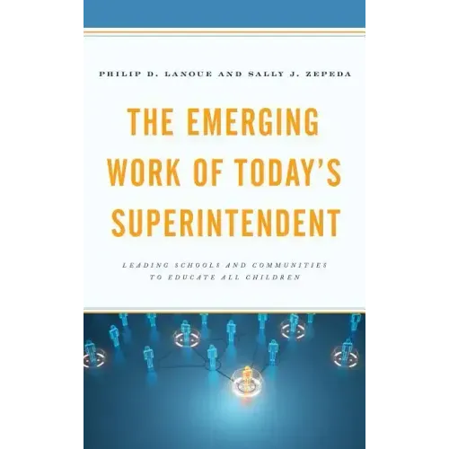 The Emerging Work of Today's Superintendent