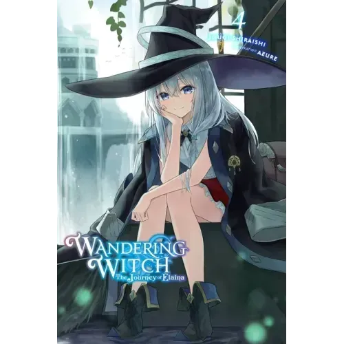 Wandering Witch: The Journey of Elaina, Vol. 4 (Light Novel): Volume 4