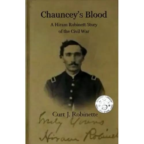 Chauncey's Blood: A Hiram Robinett Novel of the Civil War