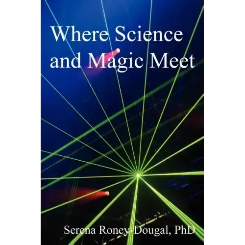 Where Science and Magic Meet