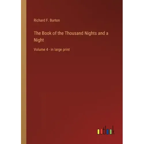 The Book of the Thousand Nights and a Night: Volume 4 - in large print