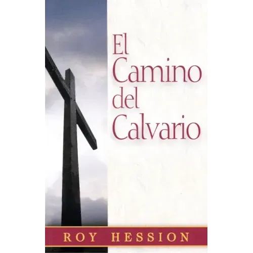 El Camino del Calvario = The Calvary Road
