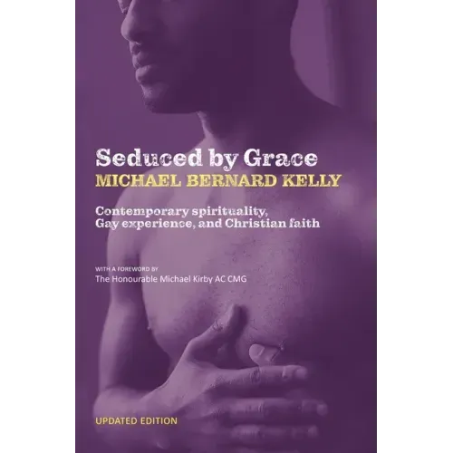 Seduced By Grace: Contemporary spirituality, Gay experience, and Christian faith
