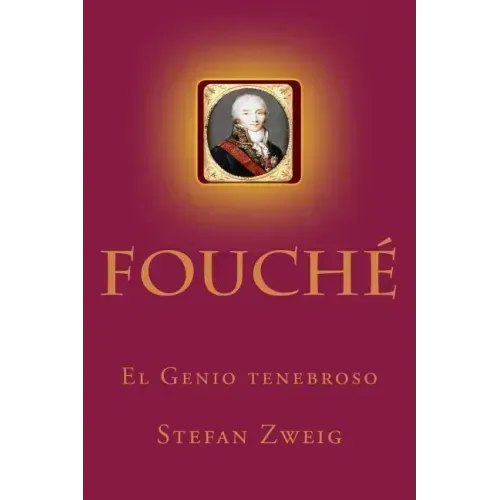 Fouche: El Genio tenebroso