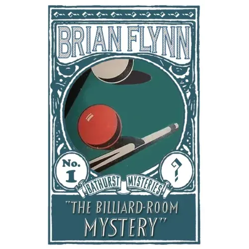 The Billiard-Room Mystery: An Anthony Bathurst Mystery