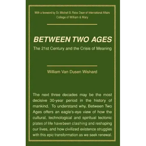 Between Two Ages: The 21st Century and the Crisis of Meaning