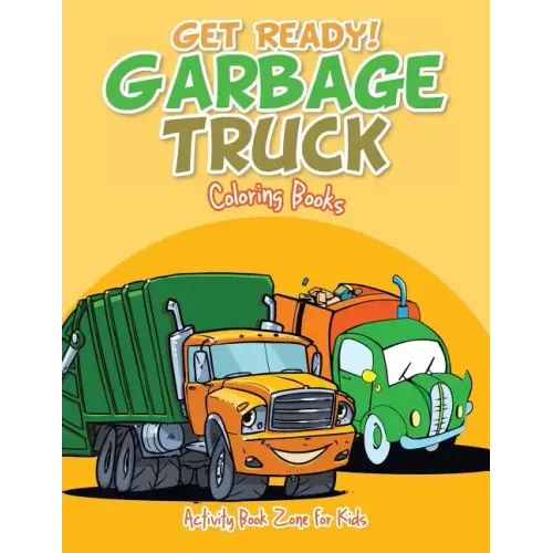 Get Ready! Garbage Truck Coloring Books