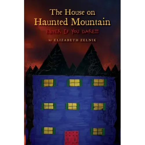 The House of Haunted Mountain: Enter if you dare!!!