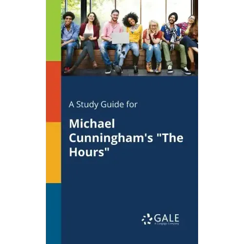 A Study Guide for Michael Cunningham's "The Hours"