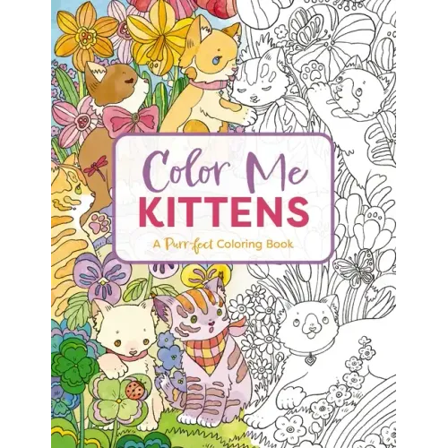 Color Me Kittens: A Purr-Fect Adult Coloring Book