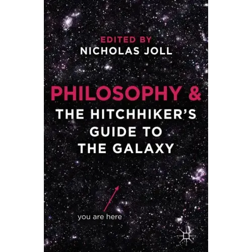 Philosophy and The Hitchhiker's Guide to the Galaxy