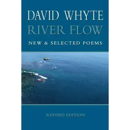 River Flow: New and Selected Poems (Revised (Revised)