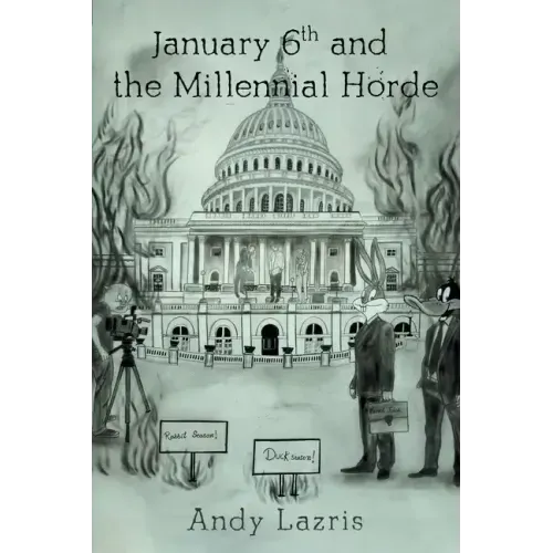 January 6th and the Millennial Horde