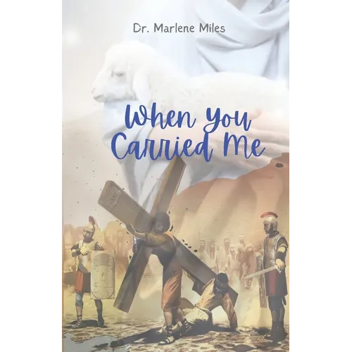 When You Carried Me: Finish the Work
