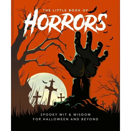 The Little Book of Horrors: A Celebration of the Spookiest Night of the Year