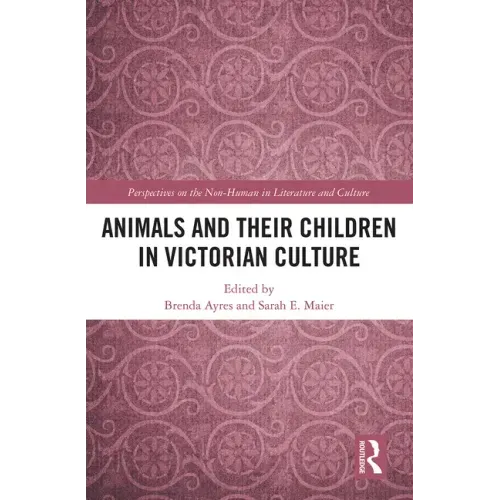 Animals and Their Children in Victorian Culture