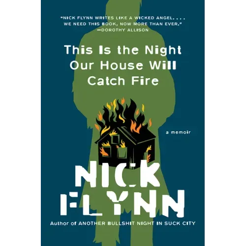 This Is the Night Our House Will Catch Fire: A Memoir