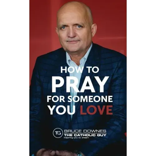 How To Pray For Someone You Love