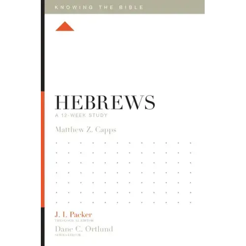 Hebrews: A 12-Week Study
