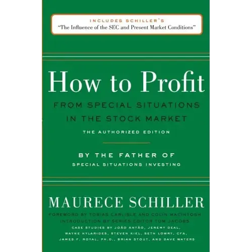 How to Profit from Special Situations in the Stock Market: The Authorized Edition