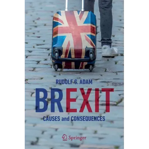 Brexit: Causes and Consequences