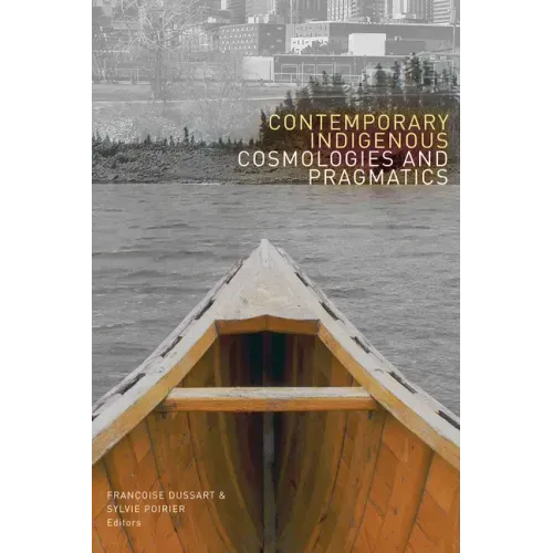 Contemporary Indigenous Cosmologies and Pragmatics