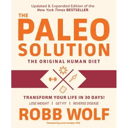 Paleo Solution: The Original Human Diet