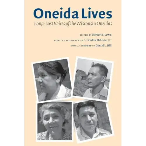 Oneida Lives: Long-Lost Voices of the Wisconsin Oneidas