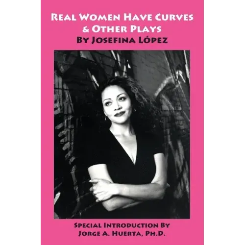 Real Women Have Curves & Other Plays