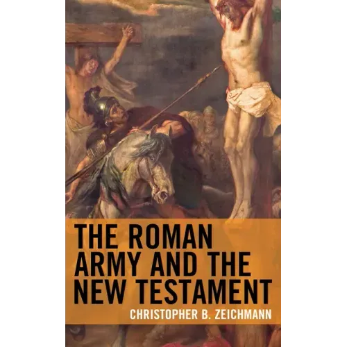The Roman Army and the New Testament